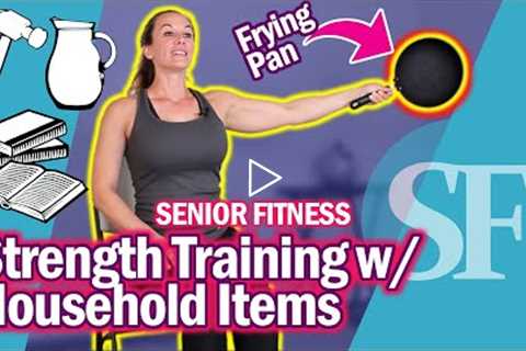 Seated Strength Training Workout At Home For Seniors Using Everyday Household Items