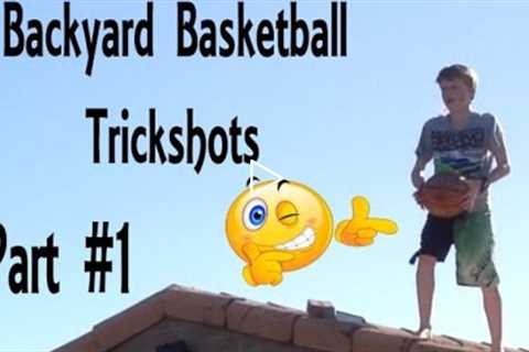 Backyard Basketball Trickshots part #1