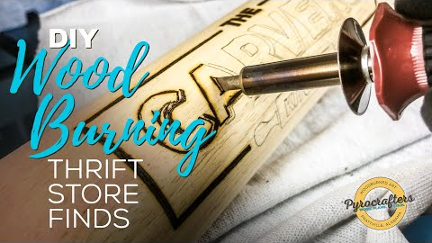 DIY Wood Burning Projects | Thrift Store Finds by Pyrocrafters - EP 2