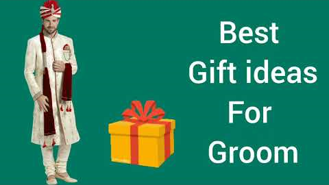Top 10 gift ideas for Groom