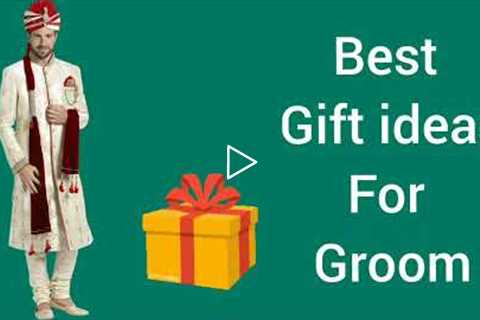 Top 10 gift ideas for Groom