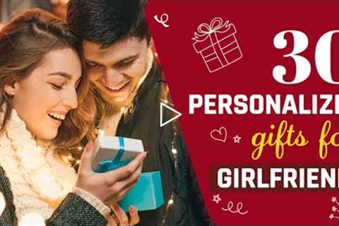 Top 30 Personalized Gifts for Girlfriend | Personalized Gifts for Her |  #giftsforgirlfriend