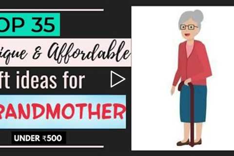 Top 35 Awesome Gift Ideas For Grandmother Under Rs500 | Gifts For Women 2021 | Gifts For Grandmother