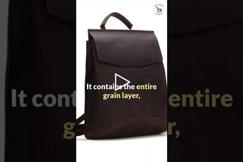 Full Grain Leather Bags | Full Grain Leather Meaning