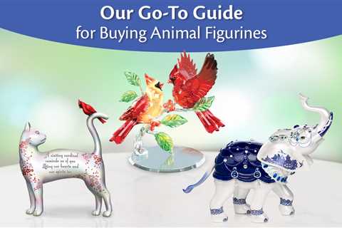 Our Go-To Guide for Buying Animal Figurines