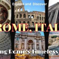 Wandering through Rome: A Cinematic Tour of Italy''s Iconic Capital
