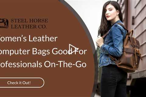 Women’s Leather Computer Bags Good For Professionals On-The-Go