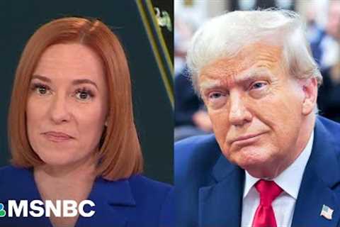 ''Fantasy world'': Psaki reveals why Trump’s gaslighting could cost him in high-stakes trial