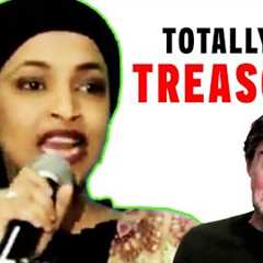 Ilhan Omar Commits Treason - She Went Too Far This Time