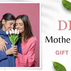 Mother’s Day: Gift your mom these DIY gifts