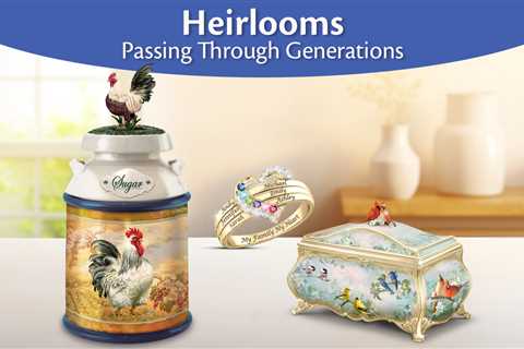 Heirlooms Passing Through Generations