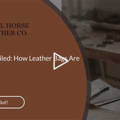 Artistry Unveiled: How Leather Bags Are Handcrafted