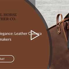 Filmmaking Elegance: Leather Camera Bags for Filmmakers