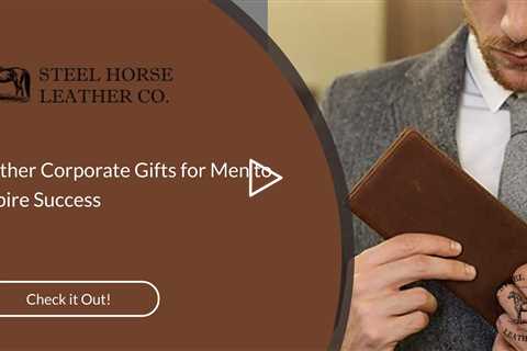 Leather Corporate Gifts for Men to Inspire Success